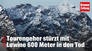 Tourengeher stürzt mit Lawine 600 Meter in den Tod  kronetv NEWS [upl. by Luciana804]