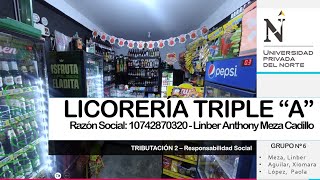 GRUPO 06 LICORERIA TRIPLE A RESPONSABILIDAD SOCIAL CURSO TRIBUTACION 2 [upl. by Wilterdink838]