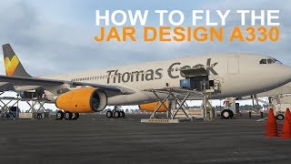 XPlane 11  How to Fly the JAR Design A330 [upl. by Artiek94]