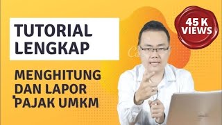 Langkahlangkah Menghitung dan Lapor Pajak Bagi Pengusaha UMKM Omzet di Bawah 48M Per Tahun [upl. by Esele]