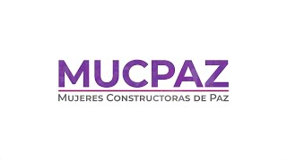 Documental Mujeres Constructoras de Paz MUCPAZ [upl. by Roselane]