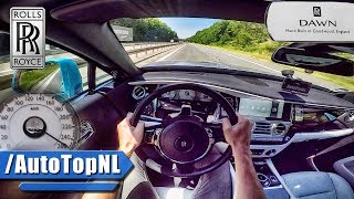 ROLLS ROYCE DAWN AUTOBAHN POV ACCELERATION amp TOP SPEED by AutoTopNL [upl. by Adela]