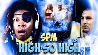 SPM  High So High REACTION [upl. by Krahling391]