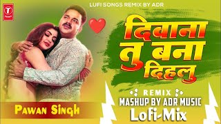 Deewana Tu Bana Dihalu Pawan Singh Bhojpuri trending sad song Broken heart Slowed Reverb Lufi By ADR [upl. by August835]