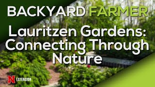 Lauritzen Gardens Connecting Through Nature [upl. by Nylssej394]