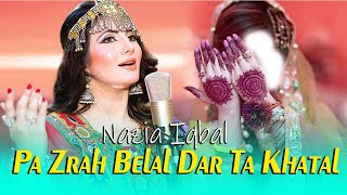 Pashto New Songs 2024  Pa Zrah Belal Dar Ta Khatal  Nazia Iqbal New Songs 2024 [upl. by Ahders]