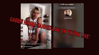 Gabbie Hanna gets BANNED live on TIKTOK live Footage included [upl. by Bum]