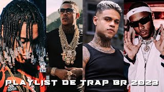 PLAYLIST DE TRAP BR 2023  ORUAM MC POZE MC CABELINHO OROCHI  TRAP BR 2023 SÓ AS MELHORES trap [upl. by Nacim31]