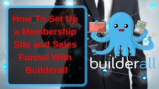 How to Create a Membership Site and Sales Funnel in Builderall [upl. by Yelrah]