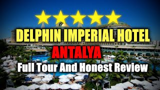 Delphin Imperial Hotel Antalya  All Inclusive  Full Tour And Honest Review [upl. by Aelanej]