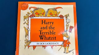 Stories Read Aloud  A Children’s Story about Bravery  Harry and the Terrible Whatzit [upl. by Ruby]