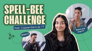 Spell Bee Challenge Feat Copywriters at TT [upl. by Ynabla175]