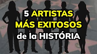 🏆 Estos son los 5 artistas más exitosos de la historia [upl. by Zenia]