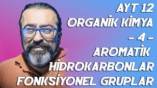 AYT  12 ORGANÄ°K KÄ°MYA  4  AROMATÄ°K HÄ°DROKARBONLAR FONKSÄ°YONEL GRUPLAR   PDF [upl. by Ganley]