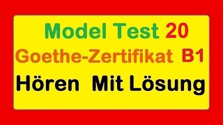 Goethe Zertifikat B1  Model Test 20  Hören B1  Hören mit Lösungen [upl. by Sirtaeb423]