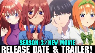 THE QUINTESSENTIAL QUINTUPLETS SEASON 3 RELEASE DATE amp TRAILER  or New Movie [upl. by Starbuck44]