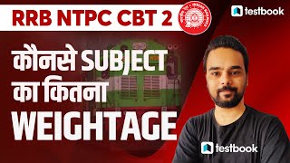 RRB NTPC CBT 2 Syllabus  NTPC CBT 2 Exam Pattern  Subject wise weightage  Preparation Strategy [upl. by Murielle]