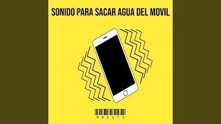 Sonido Para Sacar Agua Del Movil [upl. by Dempstor736]