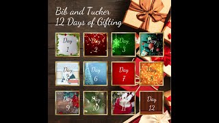 Bib and Tucker 12 Days of Gifting Day 2 Wednesday December 4 [upl. by Saylor]