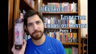 Clarice Lispector  Todos os Contos  Parte I [upl. by Perkoff]