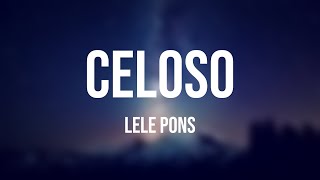 Celoso  Lele Pons Lyrics Video [upl. by Herr]