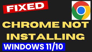 Chrome not Installing in Windows 11  10 Fixed [upl. by Koerlin770]