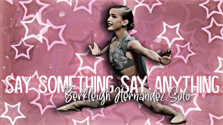 Say something say anything Solo  Berkleigh Hernandez  W4 [upl. by Correna76]