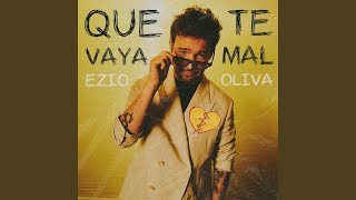 Que Te Vaya Mal [upl. by Martino]