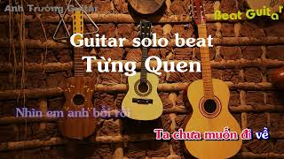 Karaoke Tone Nữ Từng Quen  Wren Evans Guitar Solo Beat Acoustic  Anh Trường Guitar [upl. by Sobel]