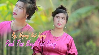 Paub Tias Neej Tsis Kawg By Npauj Kub Xyooj copyright zang yang channel [upl. by Aikat]