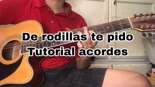 De rodillas te pido  Los alegres de la sierra  Tutorial acordes [upl. by Otokam]