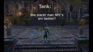 How To  Tank Wie stackt man NPCs am besten [upl. by Pryce]