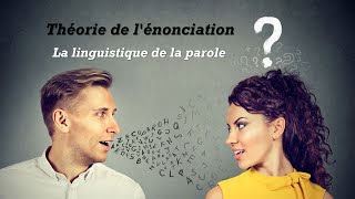 Théorie de lénonciation  La linguistique de la parole [upl. by Annahc]