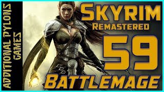 Let’s Play Skyrim Remastered Battlemage 🔥⚔  Part 59🔥⚔ Skyrim Special Edition Battlemage Modded [upl. by Amlas383]