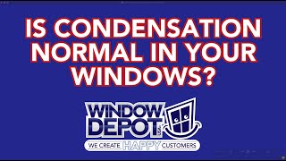 Is Condensation Normal in Your Windows [upl. by Weibel]