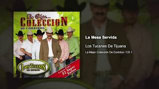 La Mesa Servida  Los Tucanes De Tijuana Audio Oficial [upl. by Hanavas]