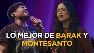 BARAK y MONTESANTO en ADORACIÓN  Alabanzas Cristianas Que Traen PAZ y Gozo a Nuestro ESPÍRITU [upl. by Thain]