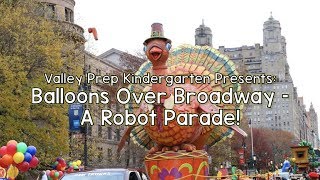 Balloons Over Broadway  A Robot Parade [upl. by Anorahs265]