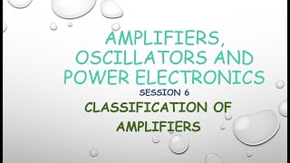 CLASSIFICATION OF AMPLIFIERS [upl. by Eedoj]