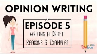 Opinion Writing for Kids  Episode 5  Writing a Draft Reasons amp Examples [upl. by Angelia]