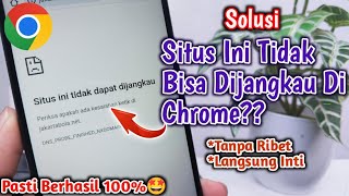 Cara Mengatasi Situs Ini Tidak Bisa Dijangkau Chrome  Versi Baru [upl. by Cung]