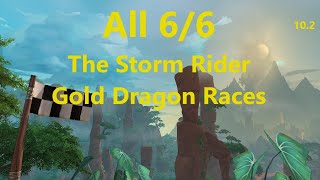 All 6 Storm Rider Gold Dragon Races The Storm Race Tour  WoW Dragonflight 102 [upl. by Annoved]