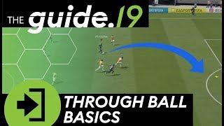 FIFA 19 Tutorial  The BASICS of THROUGH BALLS  How to play low threaded amp lobbed through balls [upl. by Noemis983]