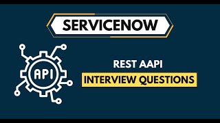 ServiceNow REST API Interview 2024 [upl. by Cly]