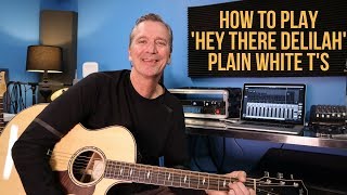 How to play Hey There Delilah by The Plain White Ts [upl. by Notyarb]