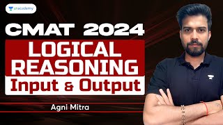 CMAT 2024 Logical Reasoning Input amp Output  Agni Mitra [upl. by Zacharie]