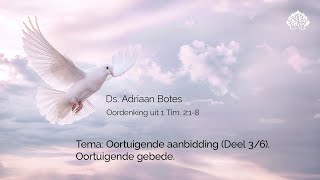 Oortuigende aanbidding Oortuigende gebede [upl. by Alleram250]