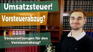 Wann kannst Du dir die Vorsteuer erstatten lassen Voraussetzungen für den Vorsteuerabzug [upl. by Ahsap]