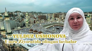 Yulduz Usmonova  Umra Ziyoratida olingan lavhalar 2022 [upl. by Einneg]