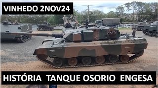 HISTÓRIA DO TANQUE OSORIO DA ENGESA VINHEDO 2NOV24 [upl. by Ainezey]